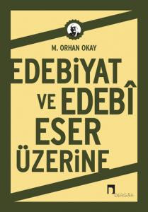 Edebiyat ve Edebî Eser Üzerine